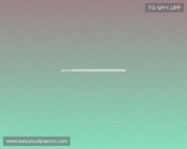 kaiyun体育官方网页入口常用功能介绍帮助用户充分利用平台提供的丰富体育娱乐资源 kaiyun体育官方网页入口常用功能介绍帮助用户充分利用平台提供的丰富体育娱乐资源